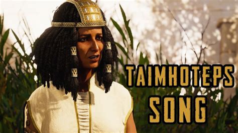 assassin's creed origins taimhotep song.